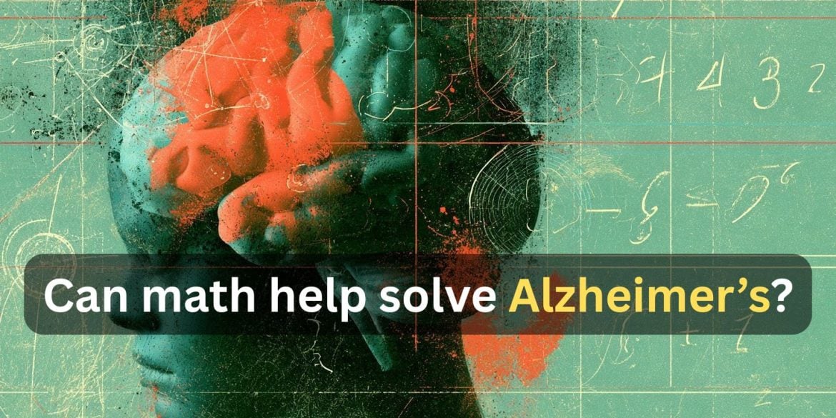 This shows a head surrounded by numbers. Caption reads "Can math help solve Alzheimer’s?"