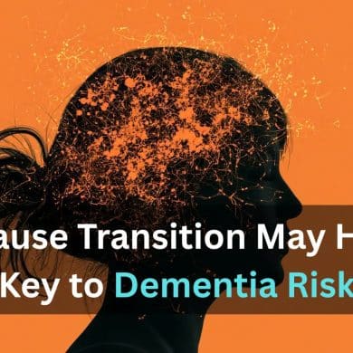 This shows a woman's head. Caption reads "Menopause Transition May Hold the Key to Women's Late-Life Dementia Risk."