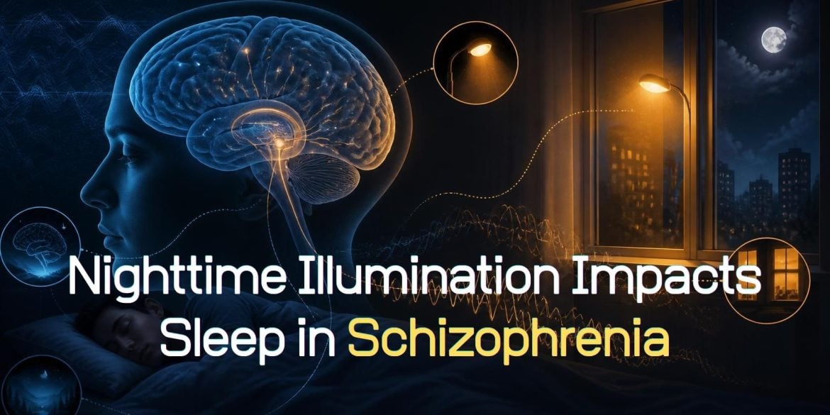 This shows the outline of a head and a dark bedroom with a light on. Caption reads :Nighttime Illumination Impacts Sleep in Schizophrenia.