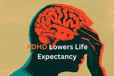 This shows a stressed person and a brain. Caption reads "ADHD Lowers Life Expectancy".