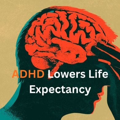 This shows a stressed person and a brain. Caption reads "ADHD Lowers Life Expectancy".