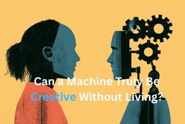 This shows a person and a robot. Caption reads "Can a Machine Truly Be Creative Without Living?."