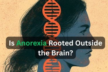 This shows a woman and DNA. Caption reads "Is Anorexia Rooted Outside the Brain?"