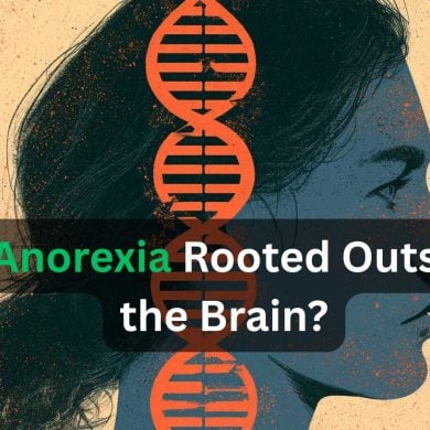 This shows a woman and DNA. Caption reads "Is Anorexia Rooted Outside the Brain?"