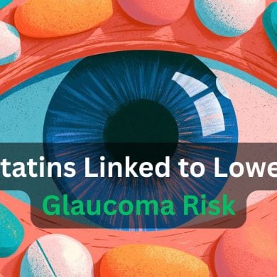 This shows an eye and pills. Caption reads "Statins Linked to Lower Glaucoma Risk."